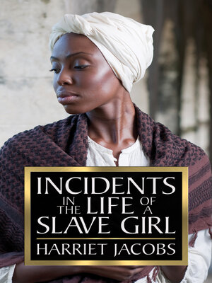 cover image of Incidents in the Life of a Slave Girl